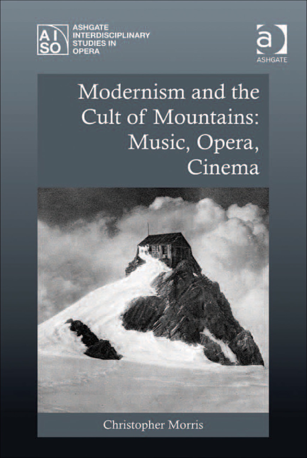 Modernism and the Cult of Mountains: Music, Opera, Cinema  â€“ PDF/EPUB Version Downloadable