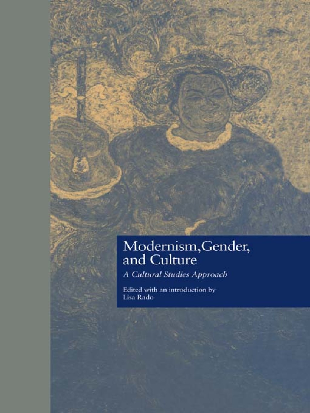 Modernism, Gender, and Culture A Cultural Studies Approach 1st Edition â€“ PDF/EPUB Version Downloadable