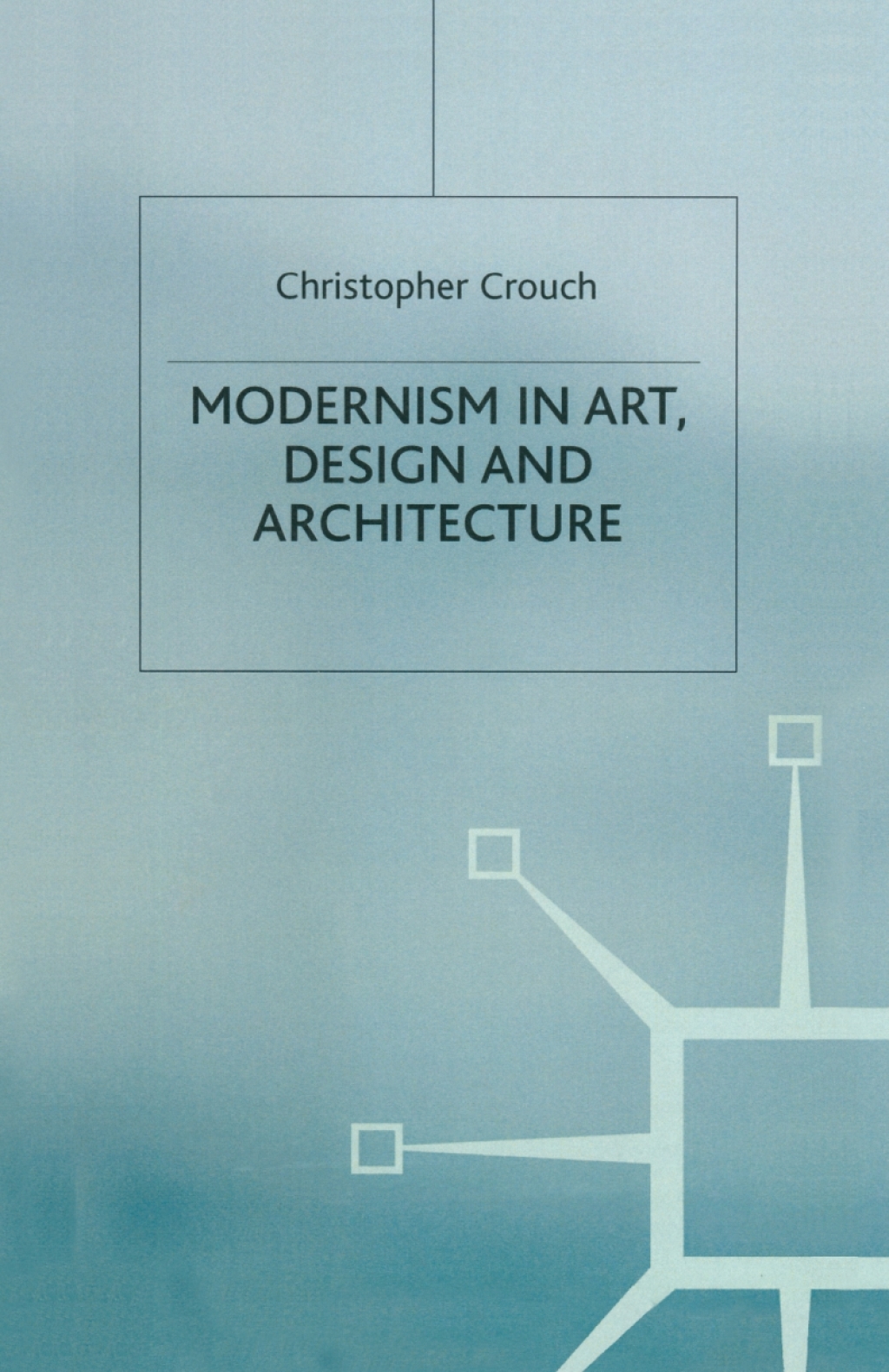 Modernism in Art, Design and Architecture 1st Edition â€“ PDF/EPUB Version Downloadable