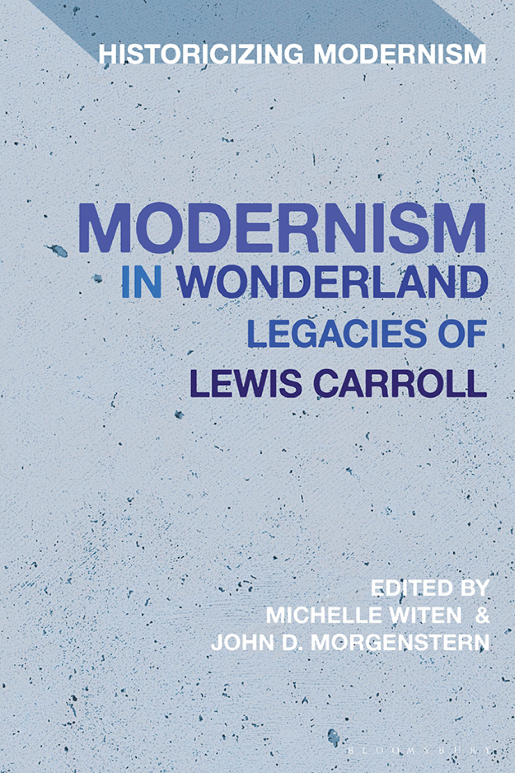 Modernism in Wonderland Legacies of Lewis Carroll 1st Edition â€“ PDF/EPUB Version Downloadable