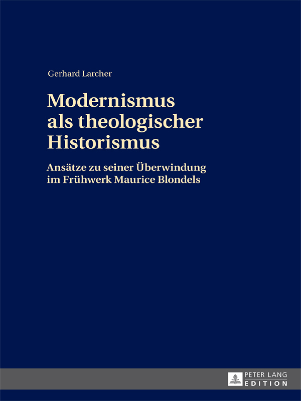 Modernismus als theologischer Historismus Ansaetze zu seiner Ueberwindung im Fruehwerk Maurice Blondels- 2., ueberarbeitete Auflage 1st Edition â€“ PDF/EPUB Version Downloadable