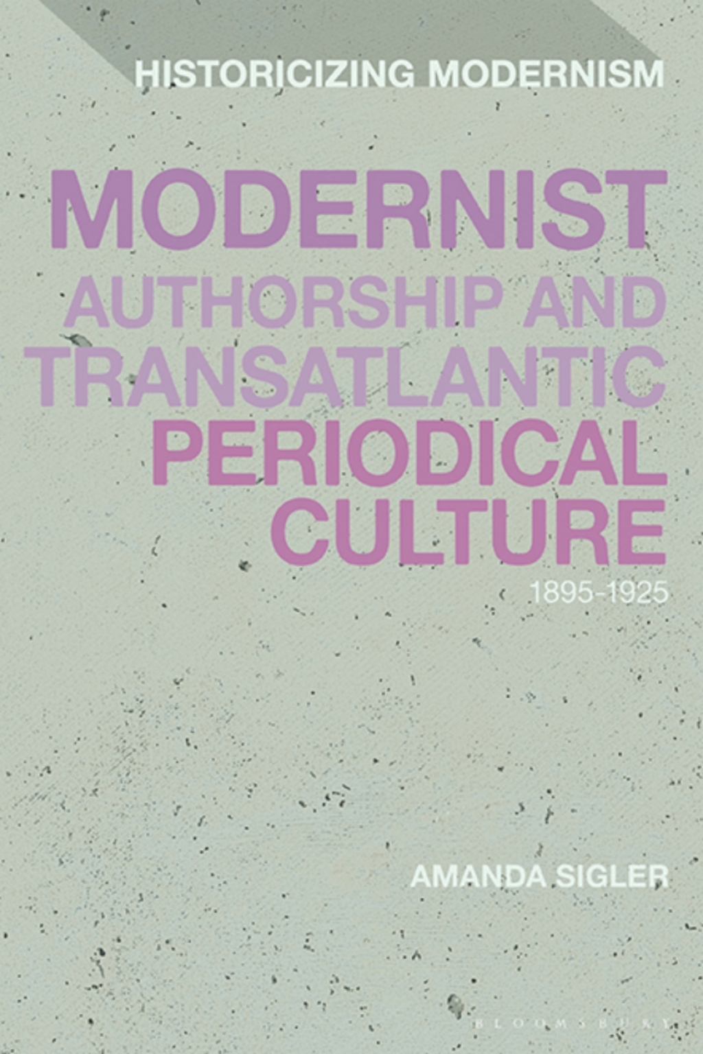 Modernist Authorship and Transatlantic Periodical Culture 1895â€“1925 1st Edition â€“ PDF/EPUB Version Downloadable