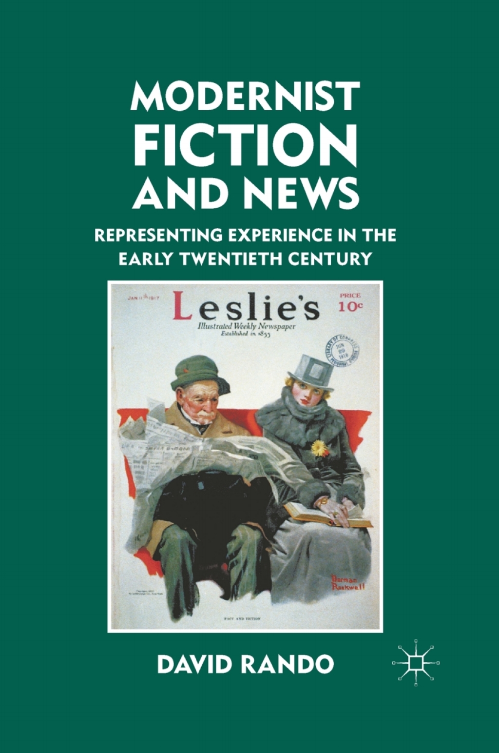 Modernist Fiction and News Representing Experience in the Early Twentieth Century  â€“ PDF/EPUB Version Downloadable