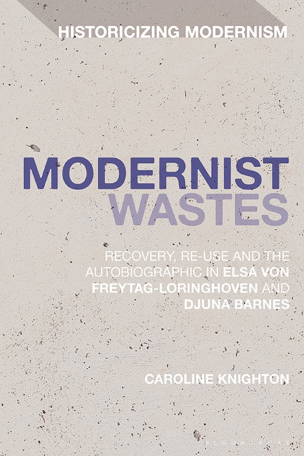 Modernist Wastes Recovery, Re-Use and the Autobiographic in Elsa von-Freytag-Lorighoven and Djuna Barnes 1st Edition â€“ PDF/EPUB Version Downloadable