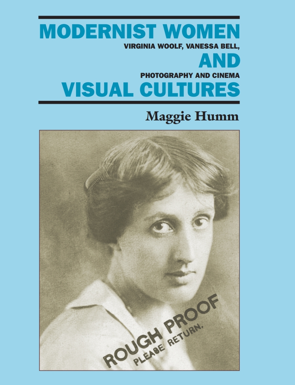Modernist Women and Visual Cultures: Virginia Woolf, Vanessa Bell, Photography and Cinema  â€“ PDF/EPUB Version Downloadable