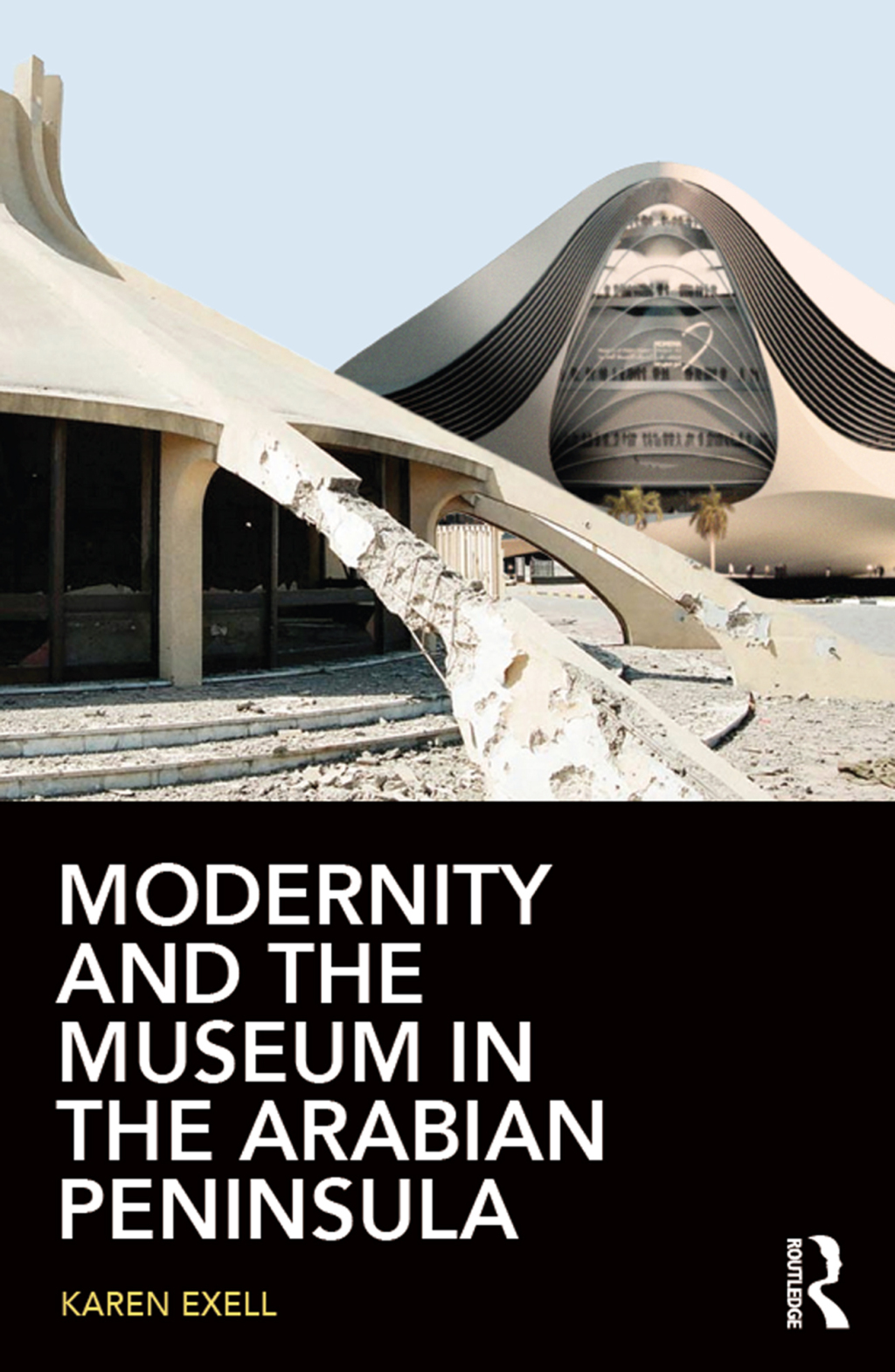 Modernity and the Museum in the Arabian Peninsula 1st Edition â€“ PDF/EPUB Version Downloadable