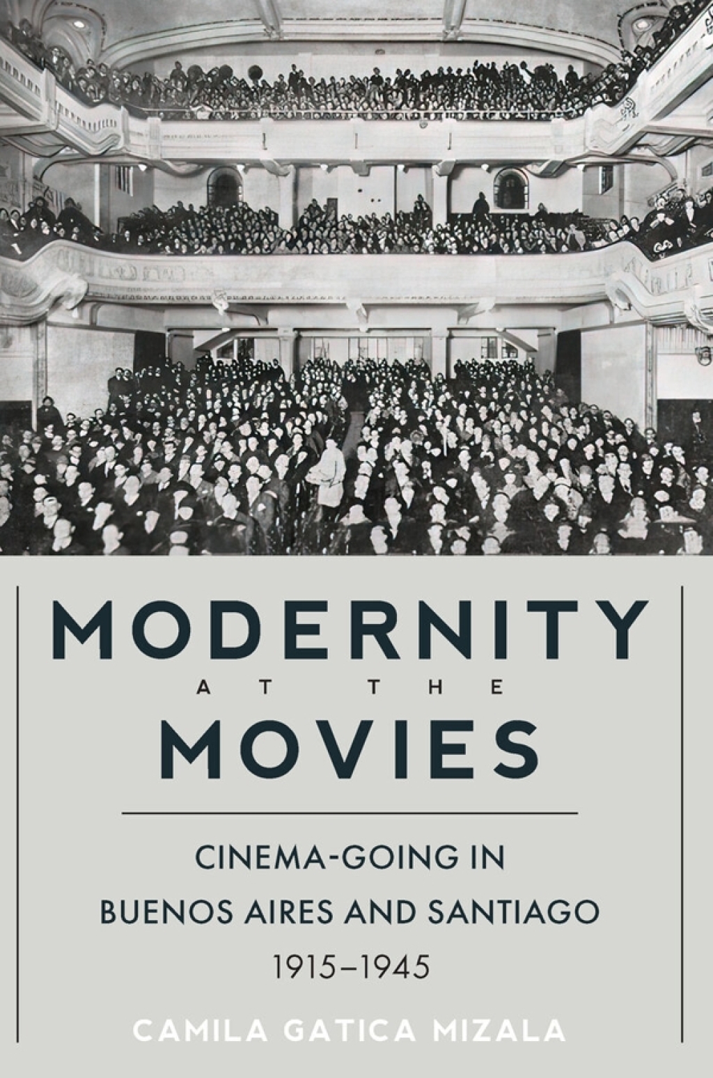 Modernity at the Movies Cinema-going in Buenos Aires and Santiago, 1915-1945  â€“ PDF/EPUB Version Downloadable