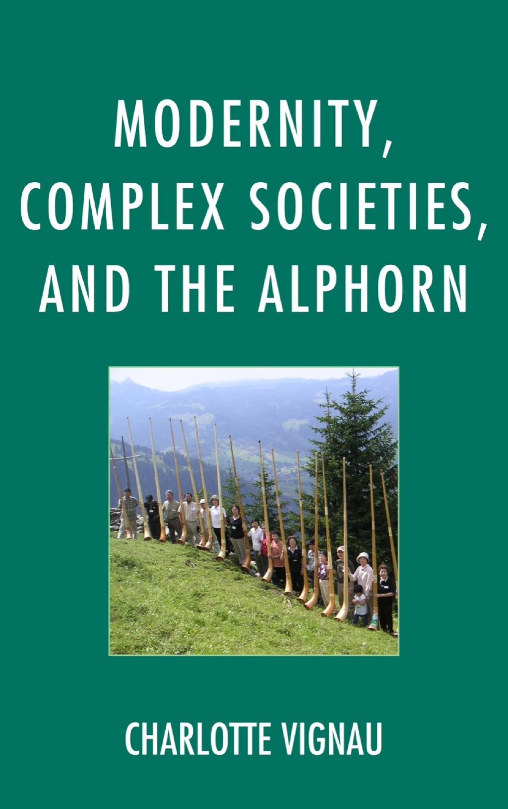 Modernity, Complex Societies, and the Alphorn  â€“ PDF/EPUB Version Downloadable