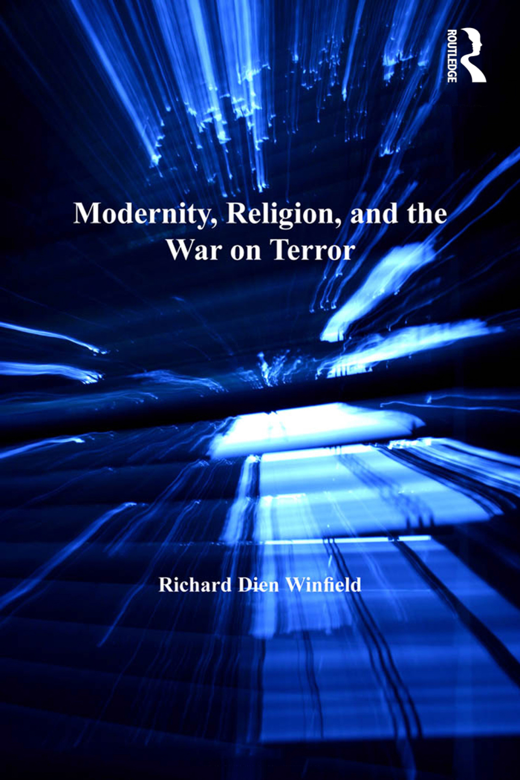 Modernity, Religion, and the War on Terror 1st Edition â€“ PDF/EPUB Version Downloadable