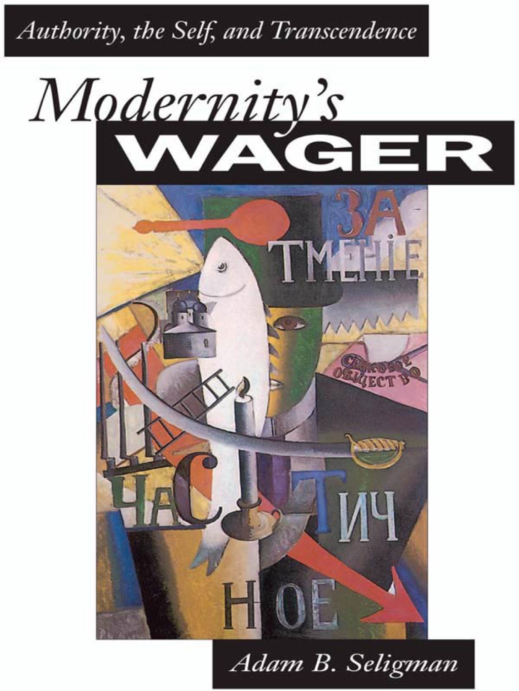 Modernity's Wager Authority, the Self, and Transcendence  â€“ PDF/EPUB Version Downloadable