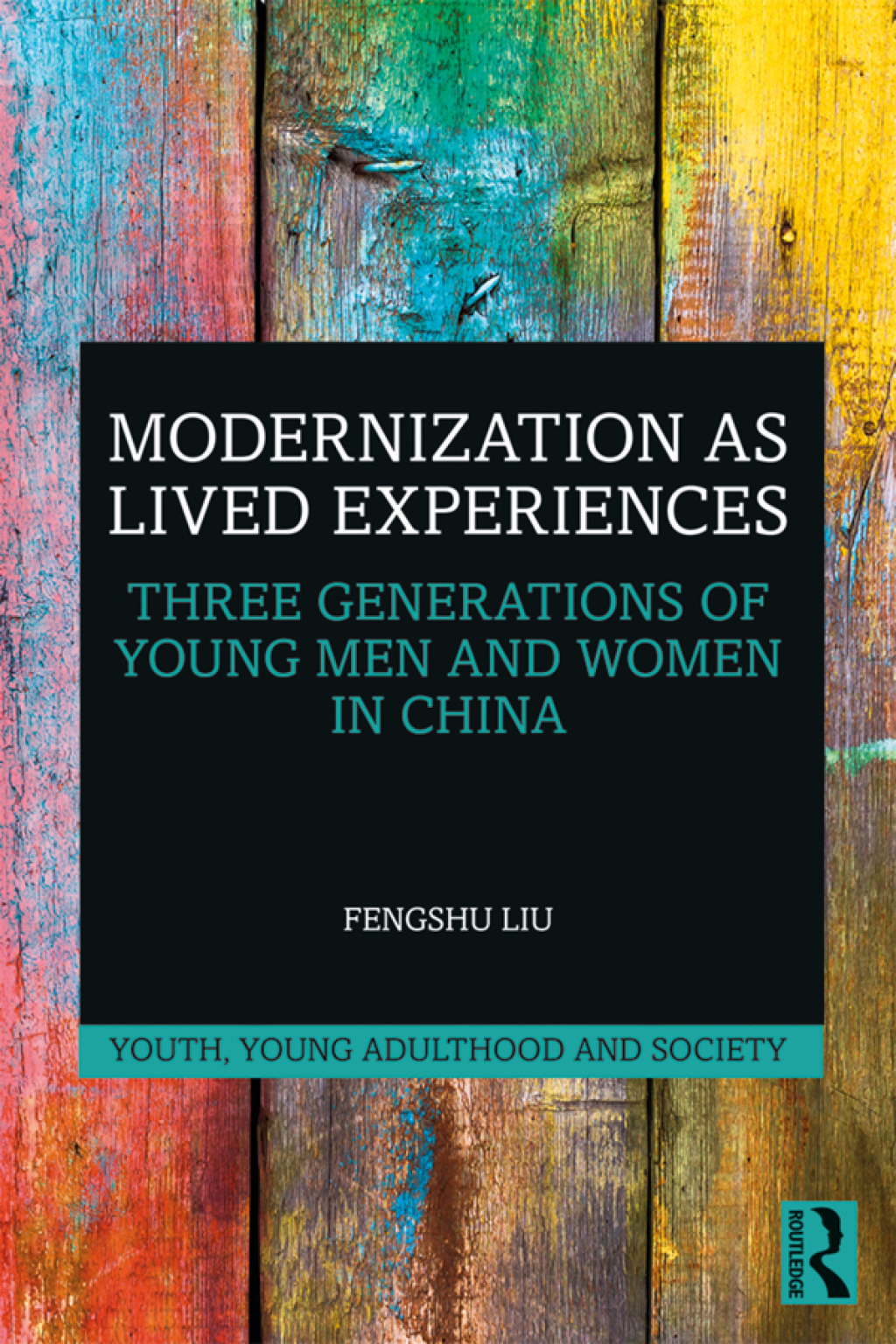 Modernization as Lived Experiences Three Generations of Young Men and Women in China 1st Edition â€“ PDF/EPUB Version Downloadable