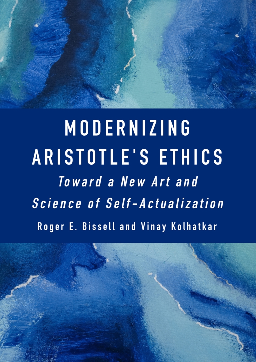 Modernizing Aristotle's Ethics Toward a New Art and Science of Self-Actualization 1st Edition â€“ PDF/EPUB Version Downloadable