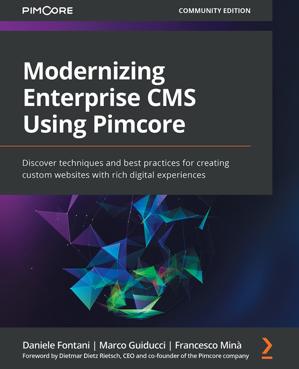 Modernizing Enterprise CMS Using Pimcore Discover techniques and best practices for creating custom websites with rich digital experiences 1st Edition â€“ PDF/EPUB Version Downloadable