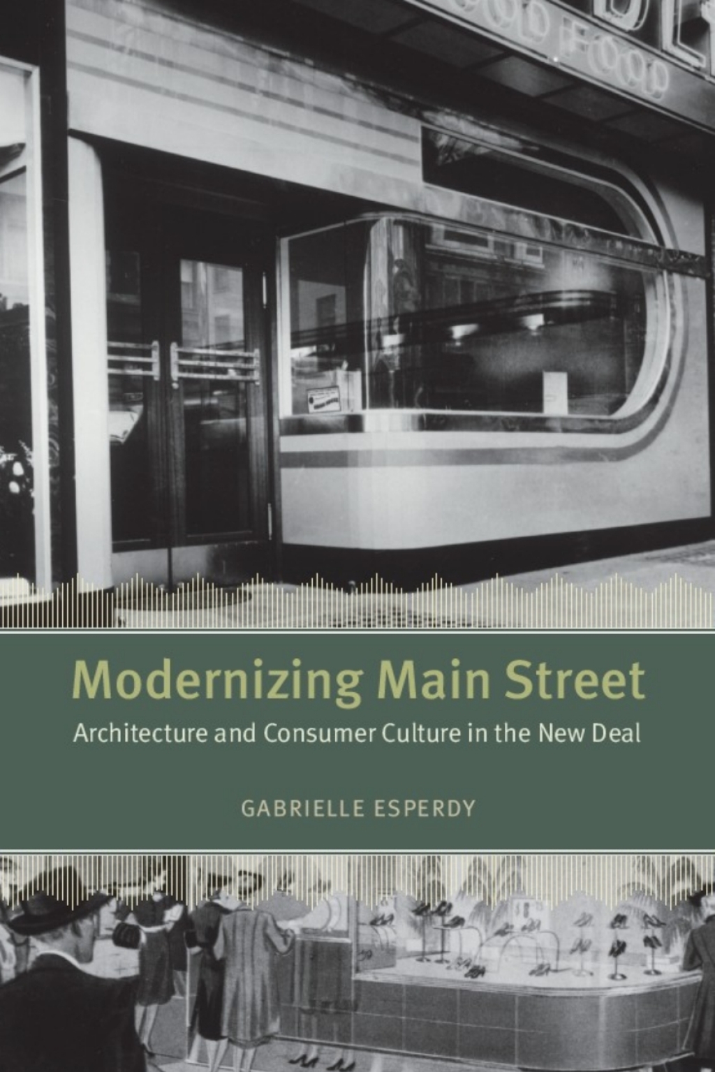 Modernizing Main Street Architecture and Consumer Culture in the New Deal 1st Edition â€“ PDF/EPUB Version Downloadable