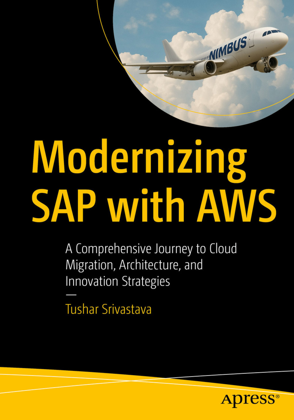 Modernizing SAP with AWS A ComprehensiveÂ Journey to Cloud Migration, Architecture, and Innovation Strategies  â€“ PDF/EPUB Version Downloadable