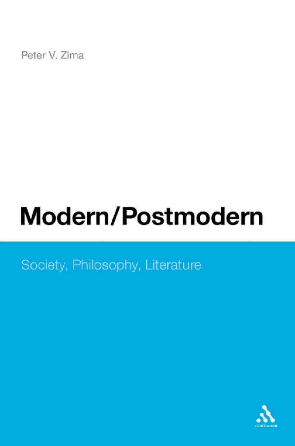 Modern/Postmodern Society, Philosophy, Literature 1st Edition â€“ PDF/EPUB Version Downloadable