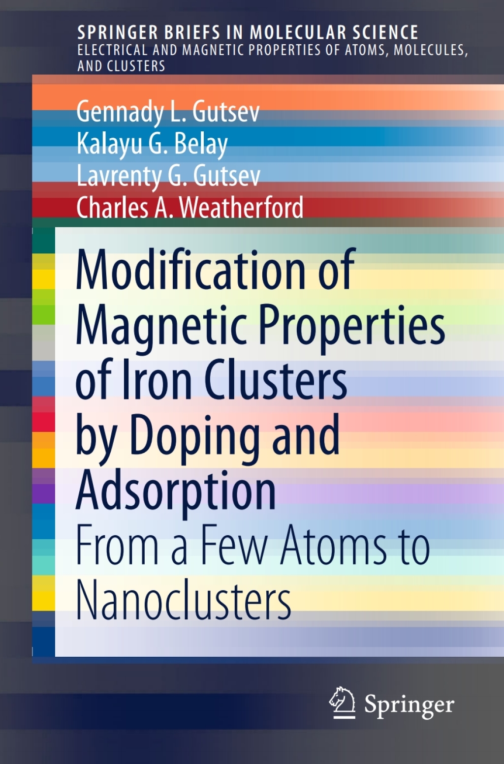 Modification of Magnetic Properties of Iron Clusters by Doping and Adsorption From a Few Atoms to Nanoclusters  â€“ PDF/EPUB Version Downloadable