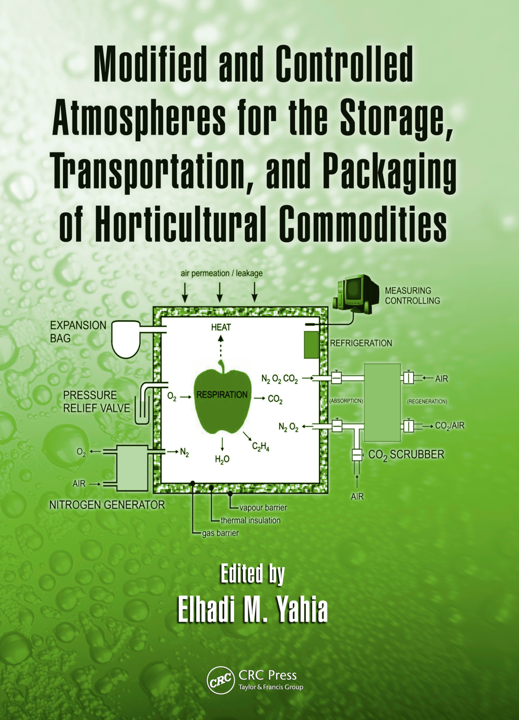 Modified and Controlled Atmospheres for the Storage, Transportation, and Packaging of Horticultural Commodities 1st Edition â€“ PDF/EPUB Version Downloadable