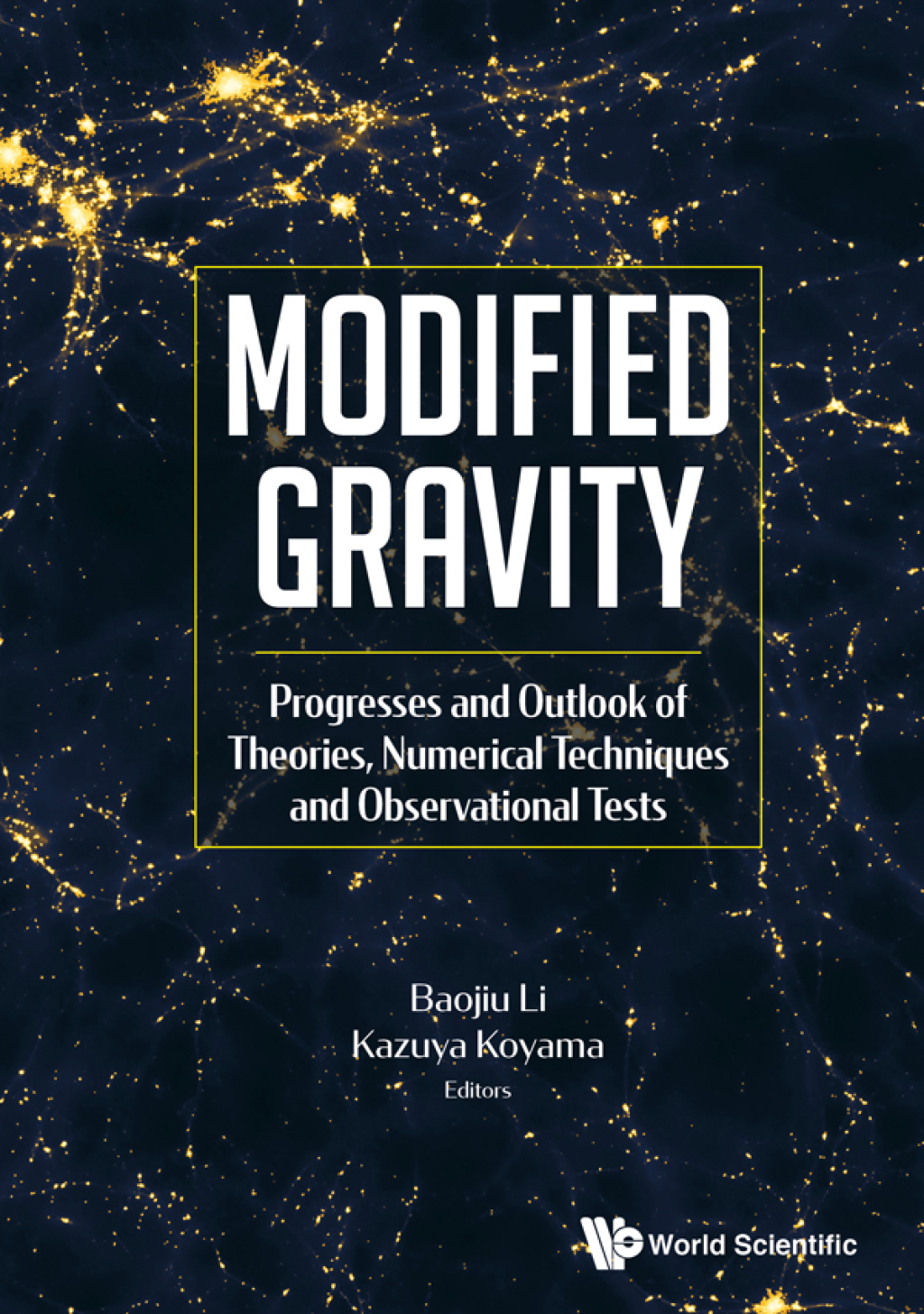 Modified Gravity: Progresses and Outlook of Theories, Numerical Techniques and Observational Tests  â€“ PDF/EPUB Version Downloadable