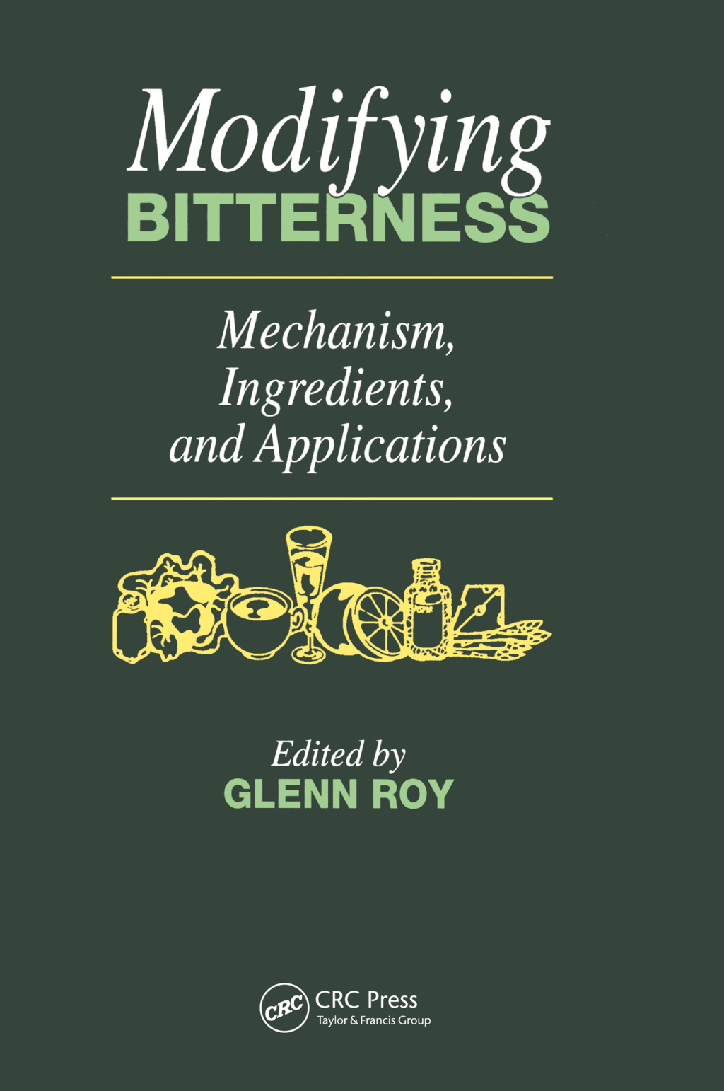 Modifying Bitterness Mechanism, Ingredients, and Applications 1st Edition â€“ PDF/EPUB Version Downloadable