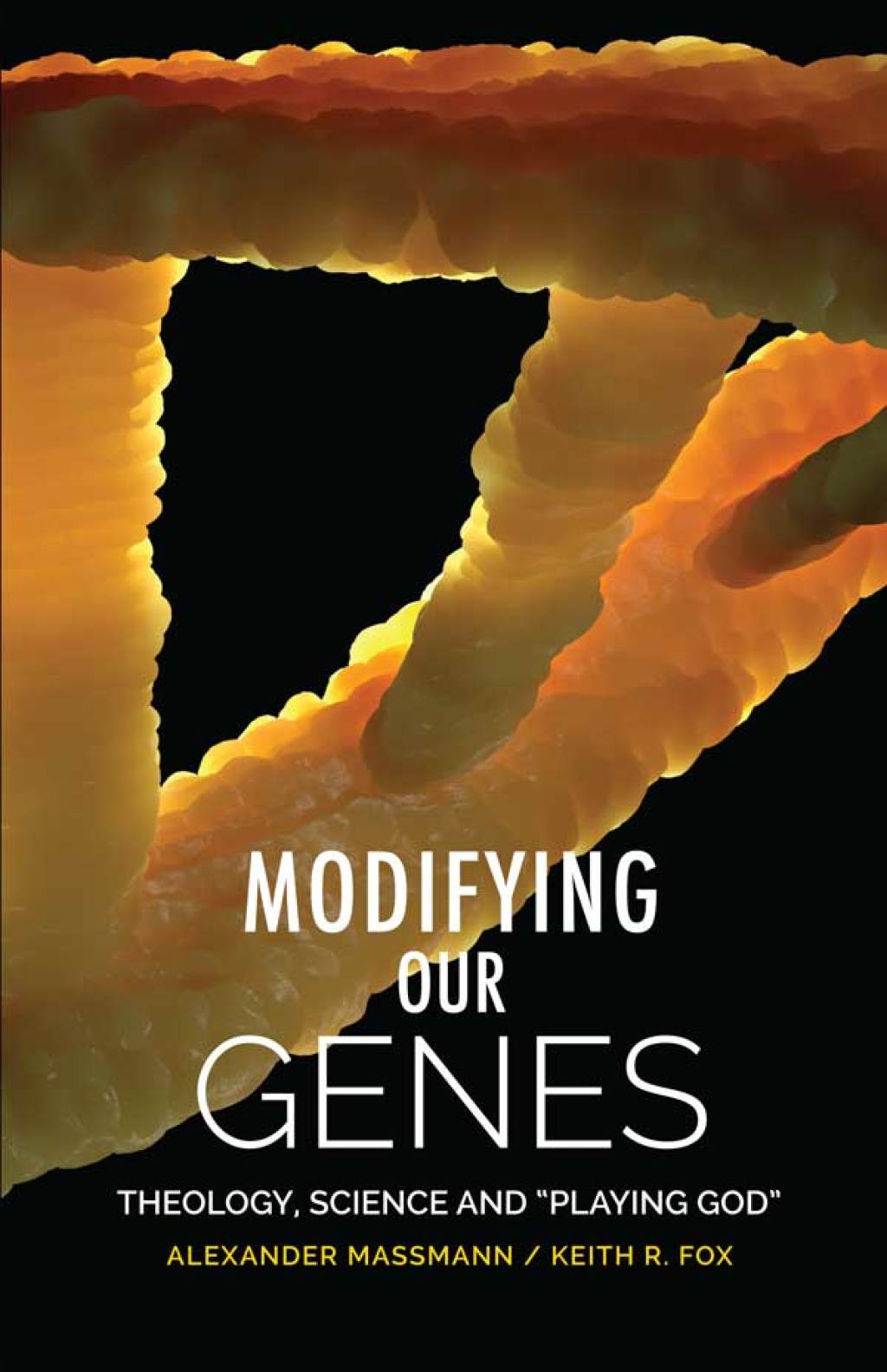 Modifying Our Genes Theology, Science and "Playing God"  â€“ PDF/EPUB Version Downloadable