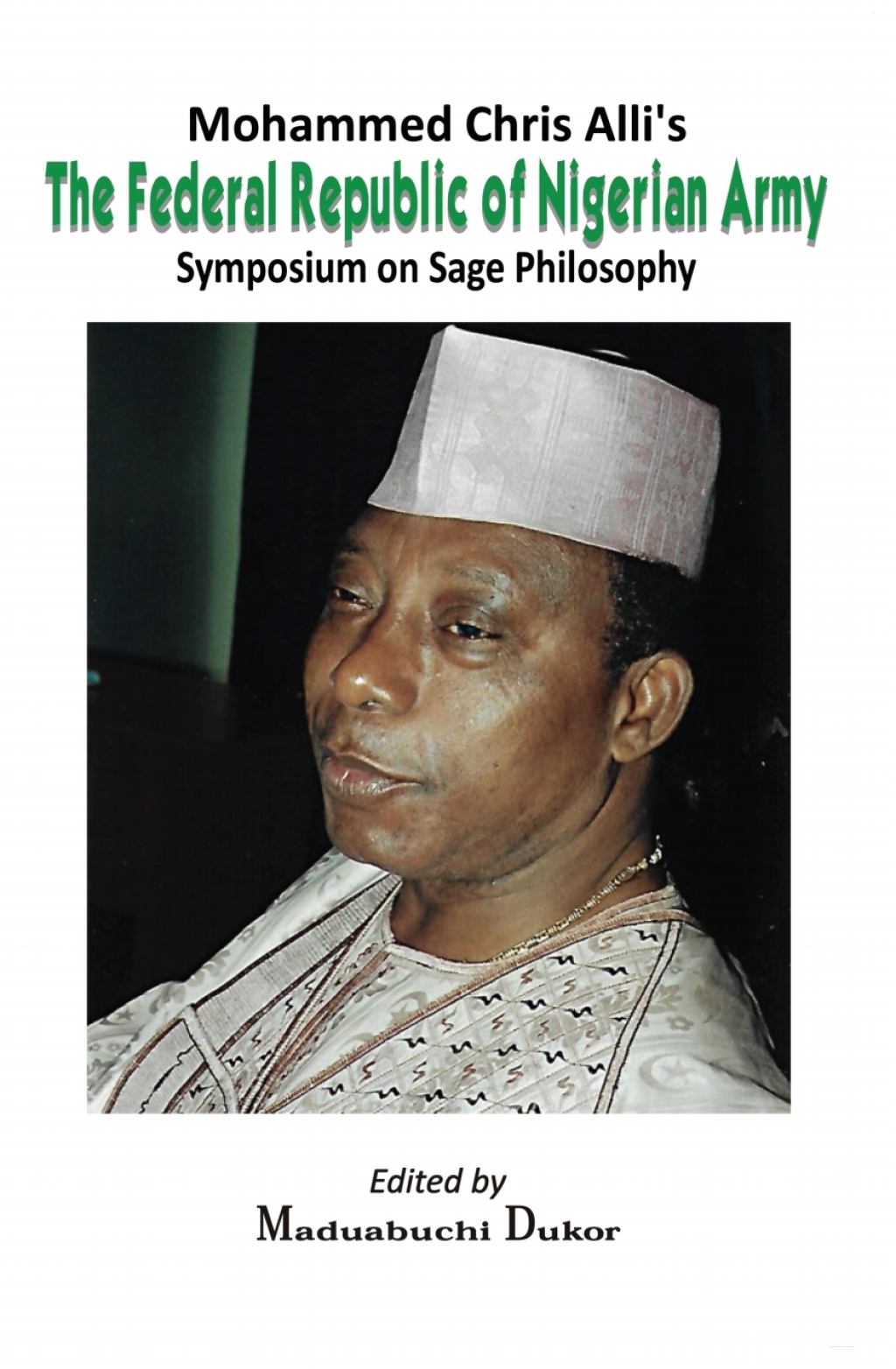 Mohammed Chris Alli's The Federal Republic of Nigerian Army Symposium on Sage Philosophy  â€“ PDF/EPUB Version Downloadable