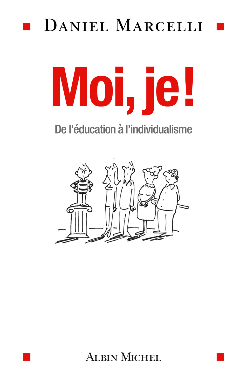 Moi je ! De l Ã©ducation Ã  l individualisme 1st Edition - (PDF/EPUB Version)