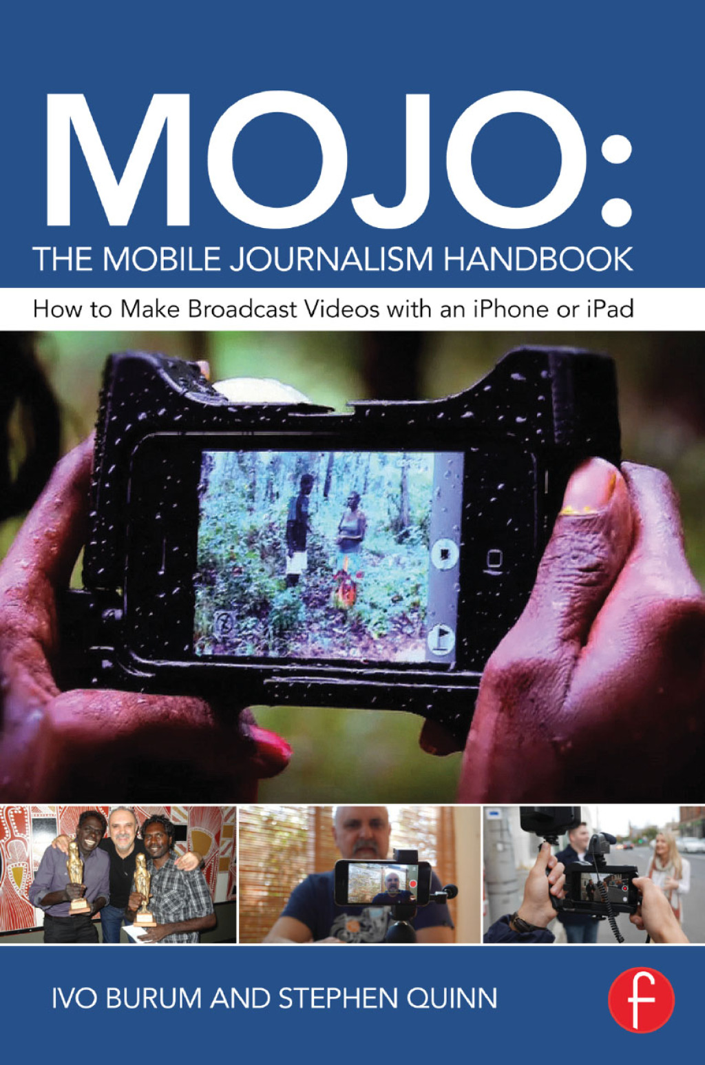 MOJO: The Mobile Journalism Handbook How to Make Broadcast Videos with an iPhone or iPad 1st Edition â€“ PDF/EPUB Version Downloadable
