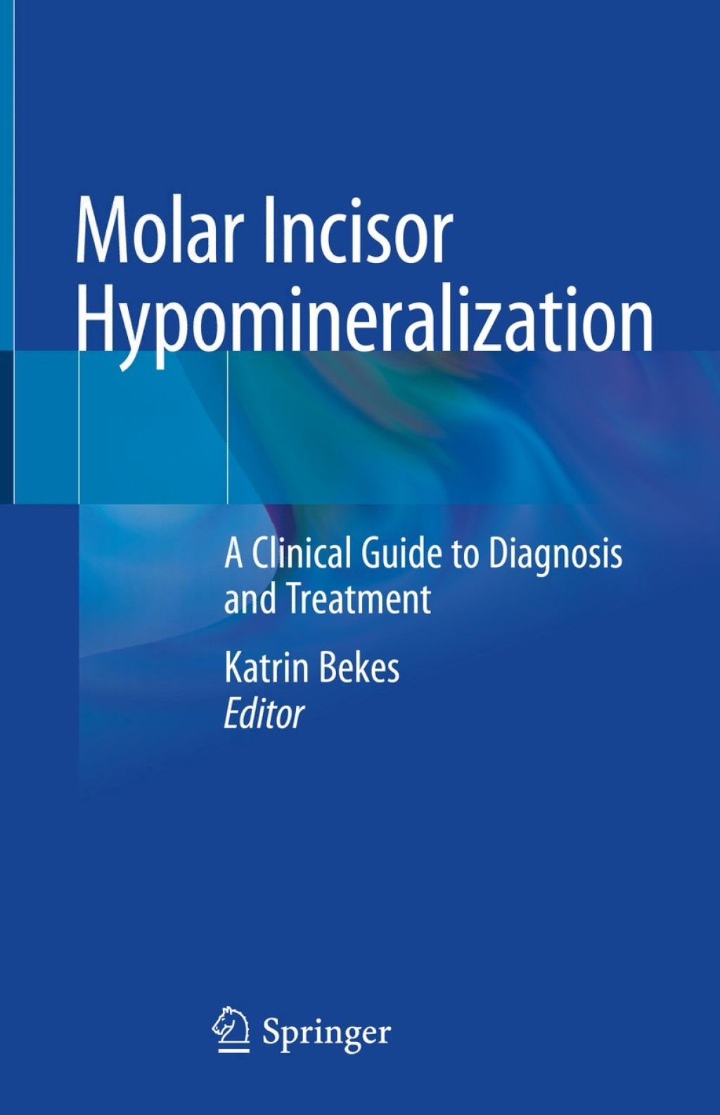 Molar Incisor Hypomineralization A Clinical Guide to Diagnosis and Treatment  â€“ PDF/EPUB Version Downloadable