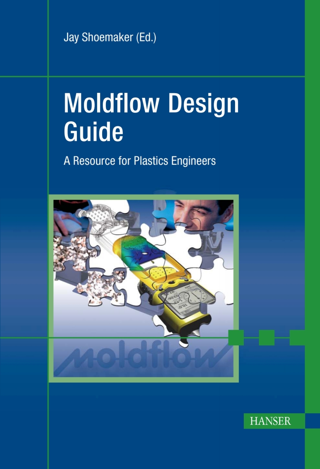 Moldflow Design Guide: A Resource for Plastics Engineers 1st Edition â€“ PDF/EPUB Version Downloadable