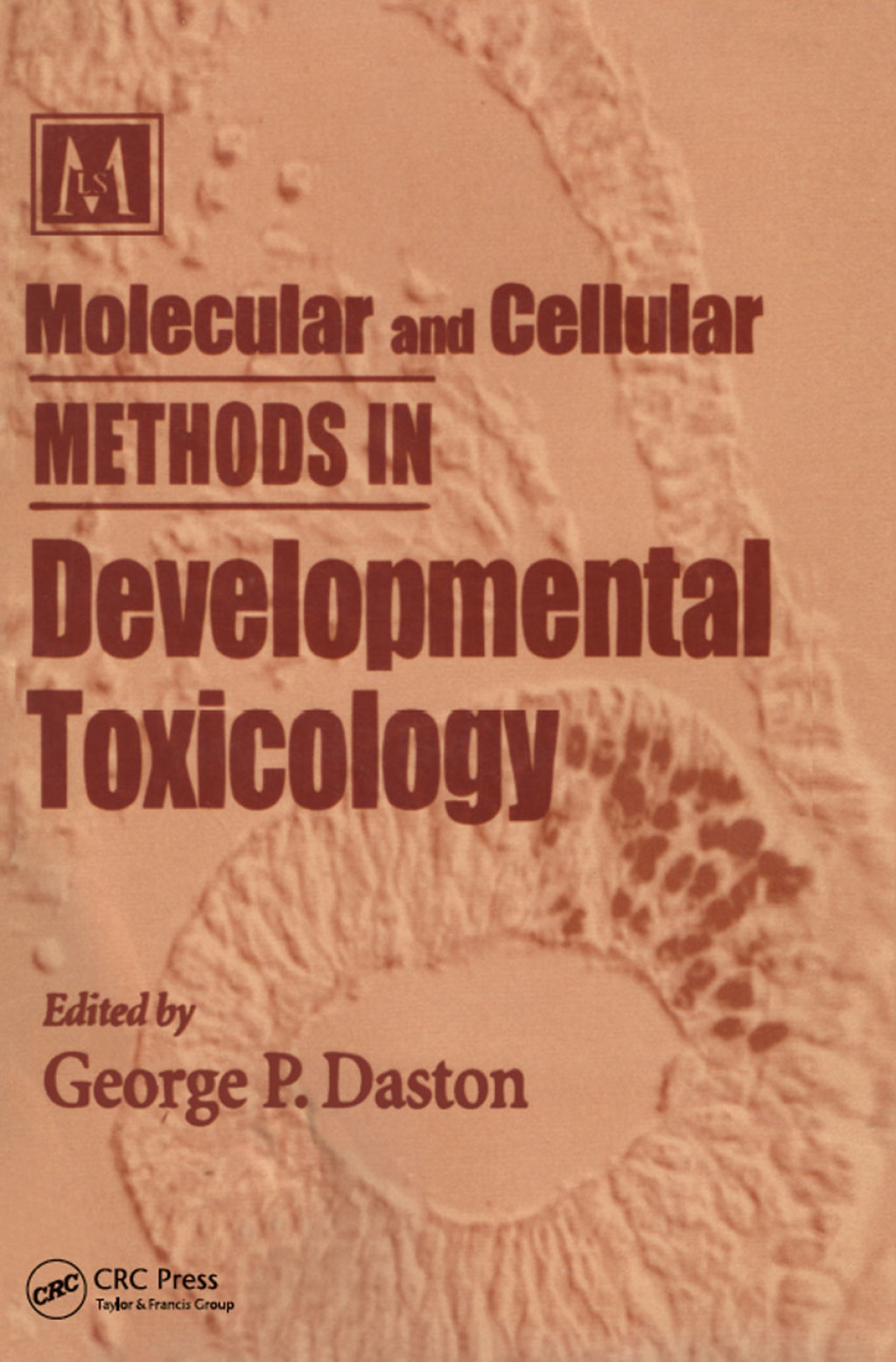 Molecular and Cellular Methods in Developmental Toxicology 1st Edition â€“ PDF/EPUB Version Downloadable