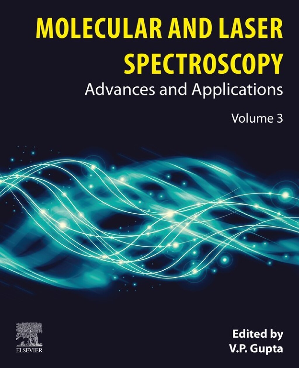 Molecular and Laser Spectroscopy Advances and Applications: Volume 3  â€“ PDF/EPUB Version Downloadable