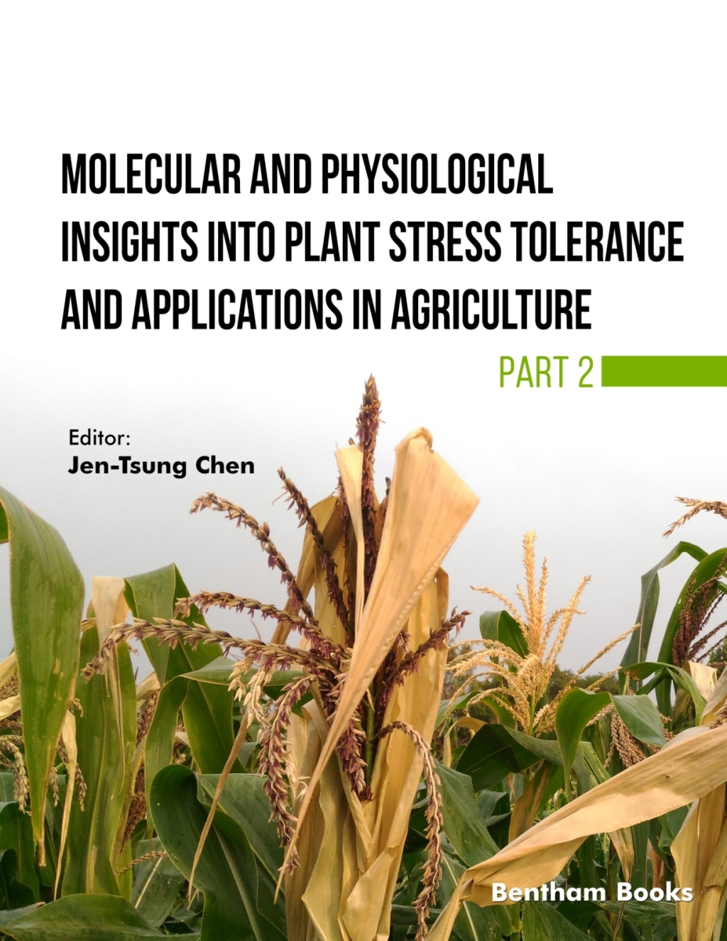 Molecular and Physiological Insights into Plant Stress Tolerance and Applications in Agriculture (Part 2) 1st Edition â€“ PDF/EPUB Version Downloadable