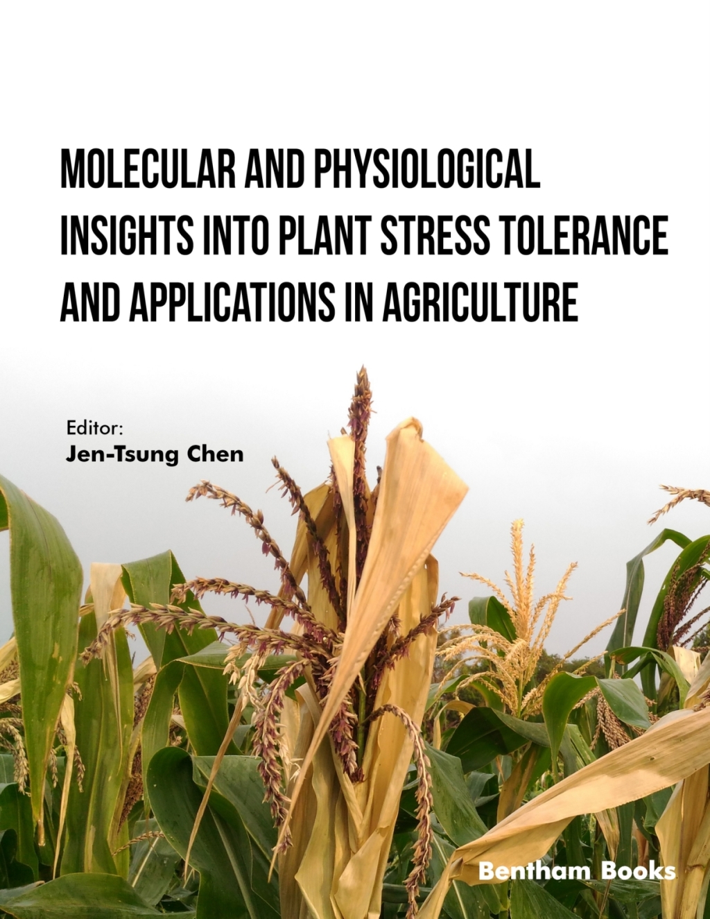 Molecular and Physiological Insights into Plant Stress Tolerance and Applications in Agriculture 1st Edition â€“ PDF/EPUB Version Downloadable