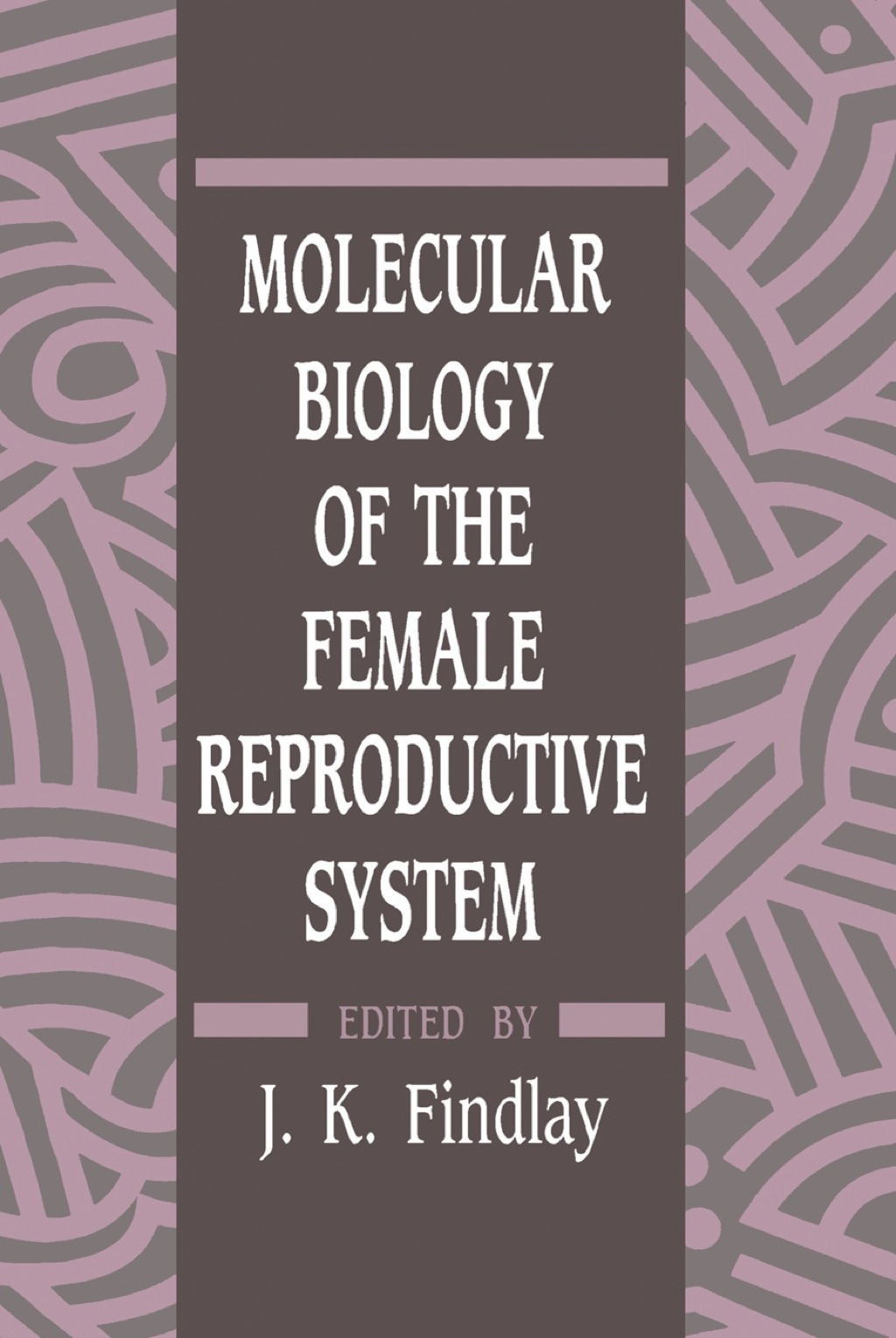 Molecular Biology of the Female Reproductive System 1st Edition â€“ PDF/EPUB Version Downloadable