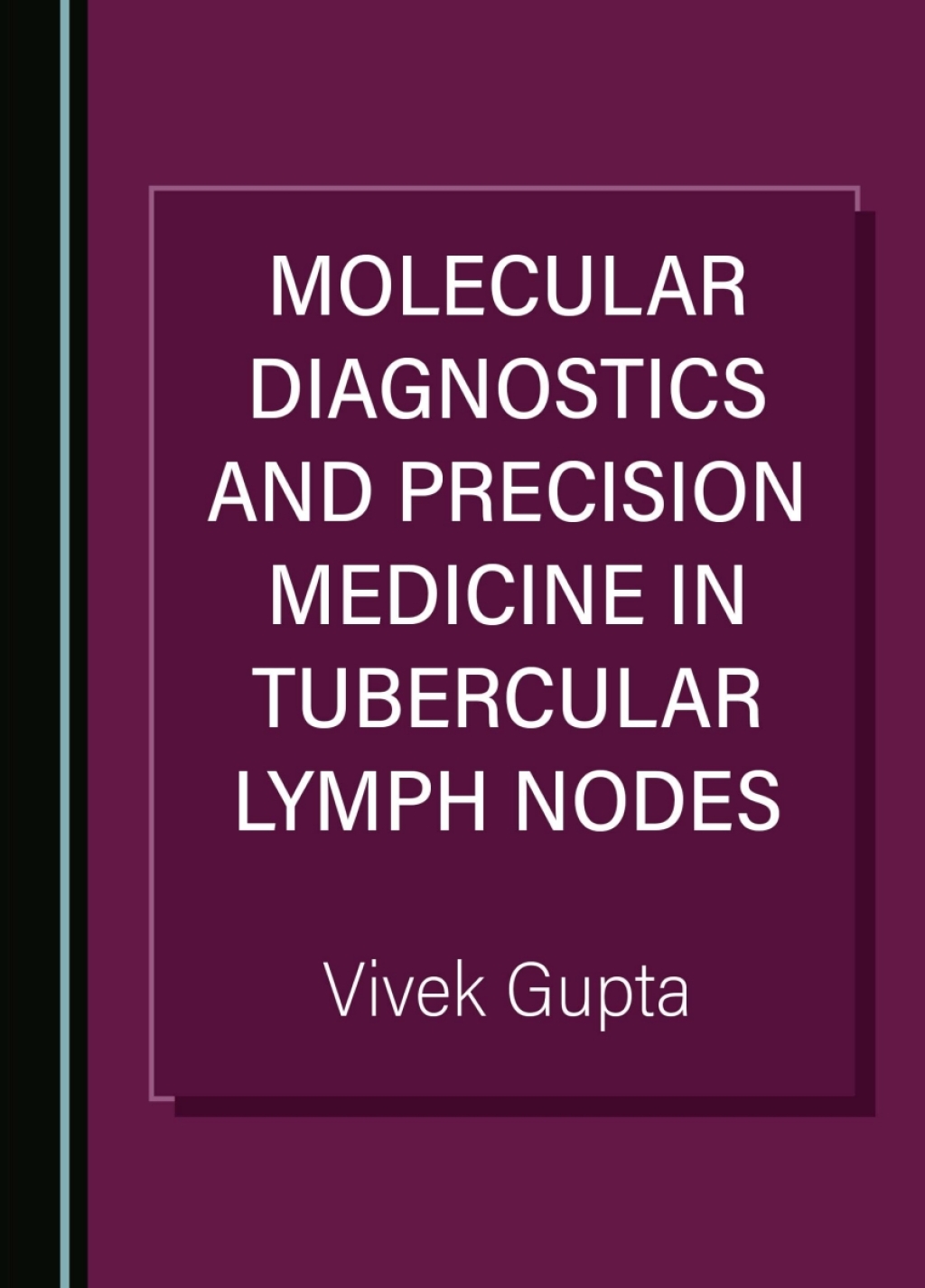 Molecular Diagnostics and Precision Medicine in Tubercular Lymph Nodes 1st Edition â€“ PDF/EPUB Version Downloadable