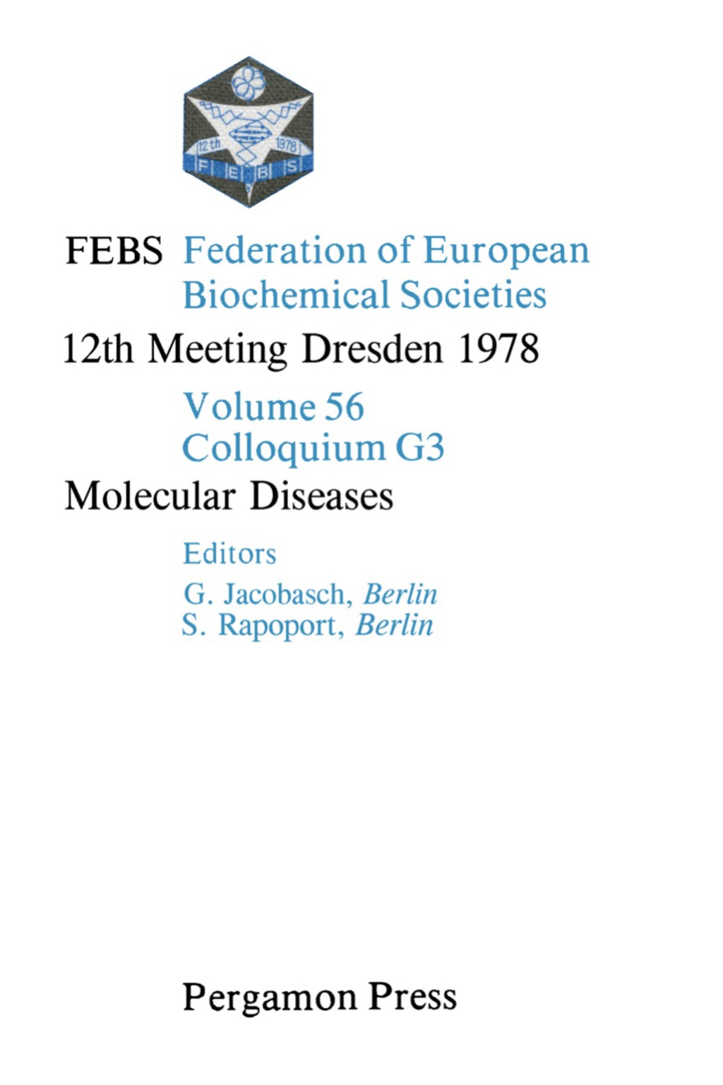 Molecular Diseases FEBS Federation of European Biochemical Societies: 12th Meeting, Dresden, 1978 - (PDF/EPUB Version)