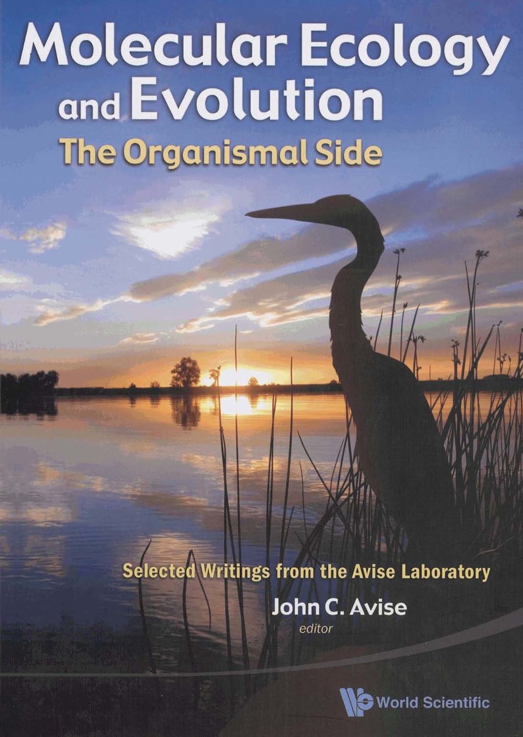 MOLECULAR ECOLOGY AND EVOLUTION Selected Writings from the Avise Laboratory  â€“ PDF/EPUB Version Downloadable