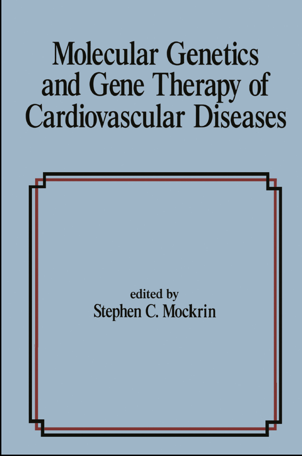 Molecular Genetics & Gene Therapy of Cardiovascular Diseases 1st Edition â€“ PDF/EPUB Version Downloadable
