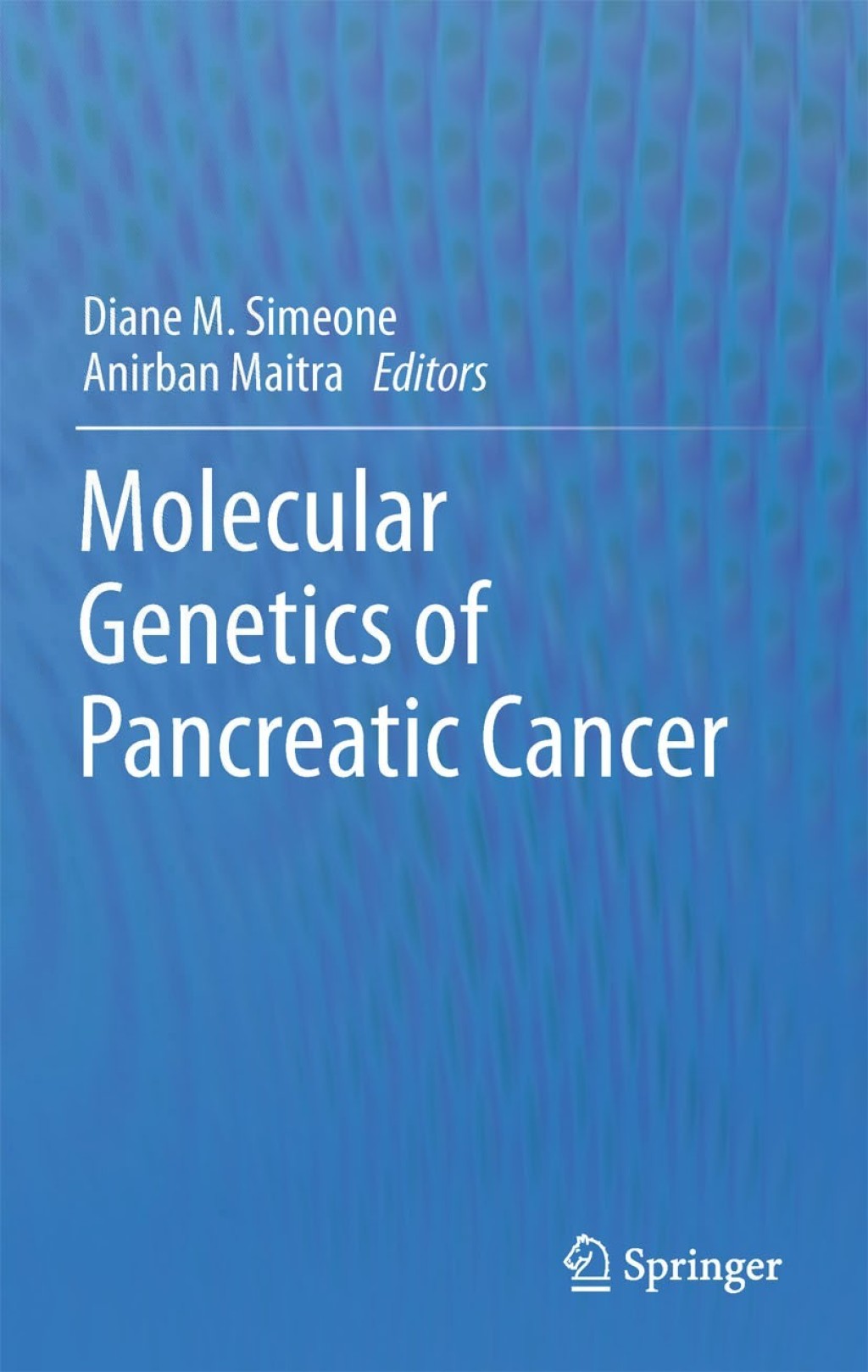 Molecular Genetics of Pancreatic Cancer  â€“ PDF/EPUB Version Downloadable