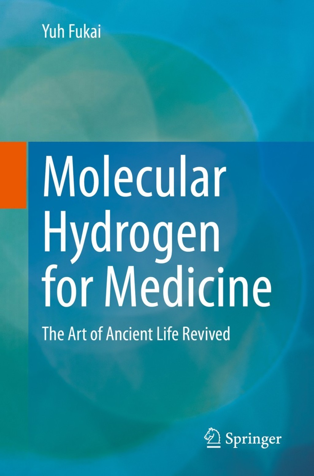 Molecular Hydrogen for Medicine The Art of Ancient Life Revived - (PDF/EPUB Version)