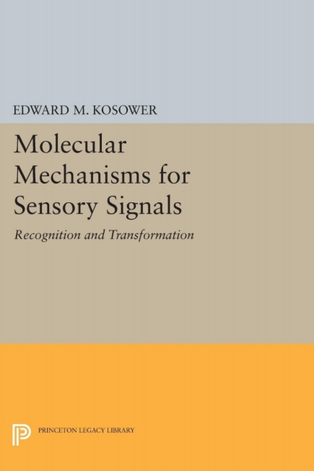 Molecular Mechanisms for Sensory Signals Recognition and Transformation  â€“ PDF/EPUB Version Downloadable