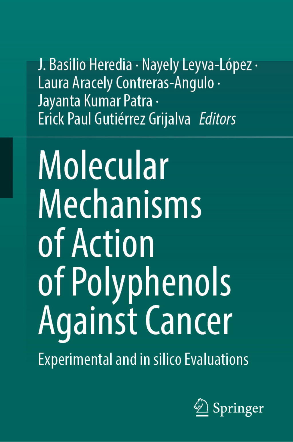Molecular Mechanisms of Action of Polyphenols Against Cancer Experimental and in silico Evaluations  â€“ PDF/EPUB Version Downloadable
