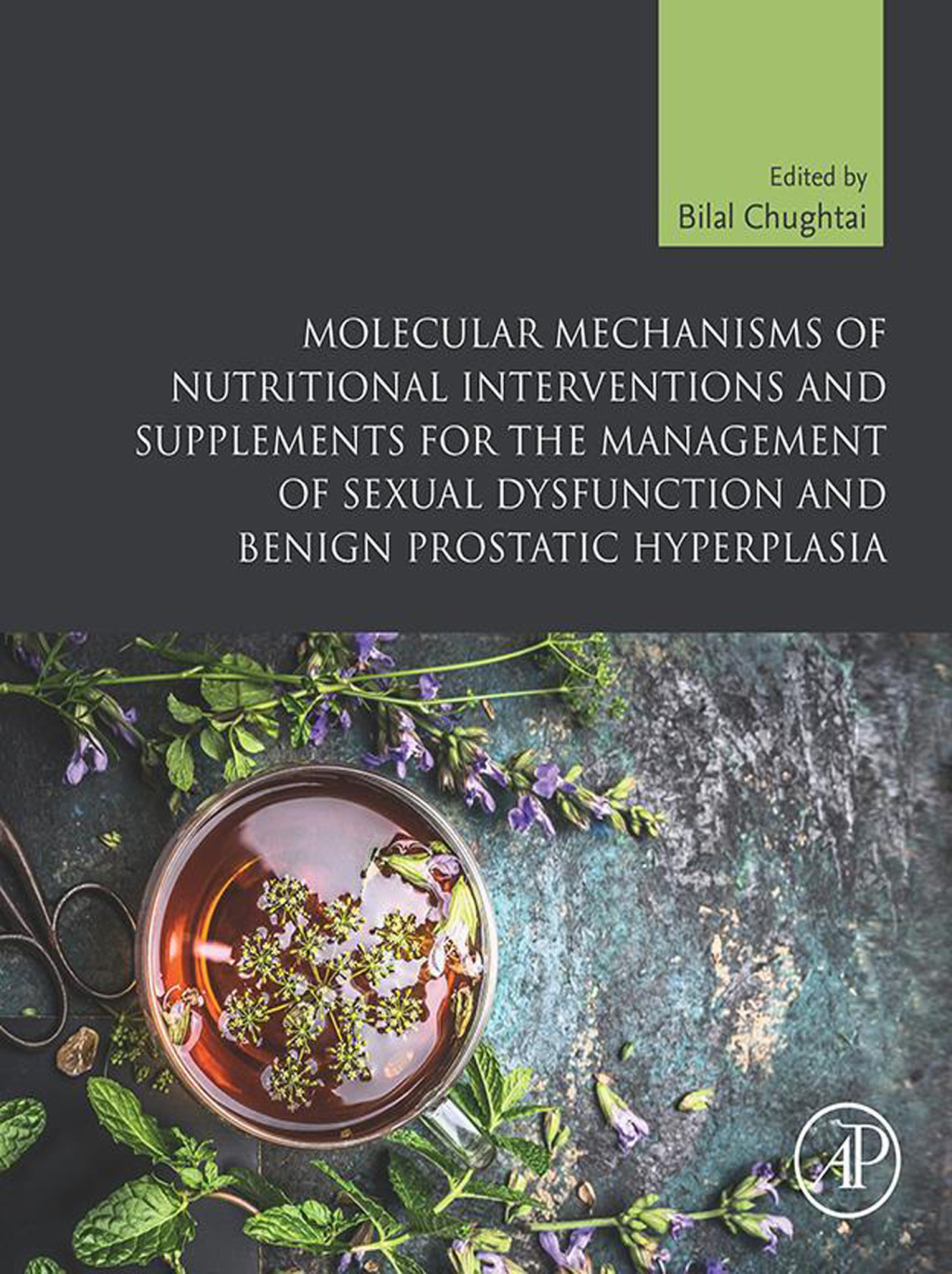 Molecular Mechanisms of Nutritional Interventions and Supplements for the Management of Sexual Dysfunction and Benign Prostatic Hyperplasia  â€“ PDF/EPUB Version Downloadable