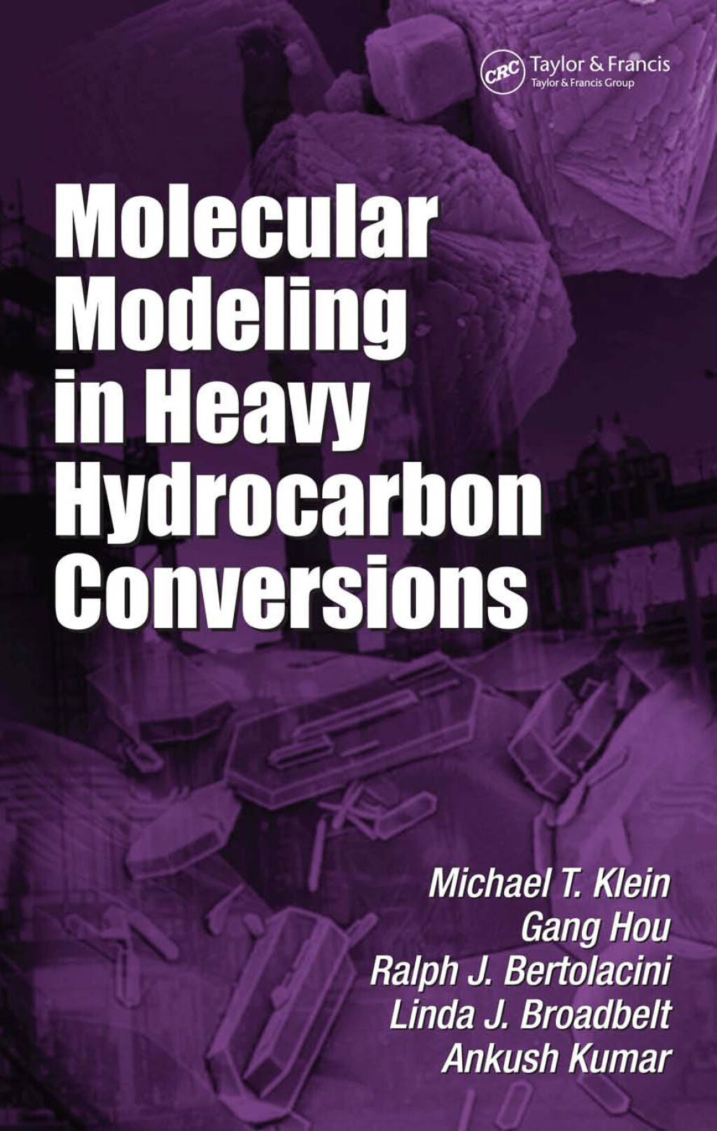 Molecular Modeling in Heavy Hydrocarbon Conversions 1st Edition â€“ PDF/EPUB Version Downloadable