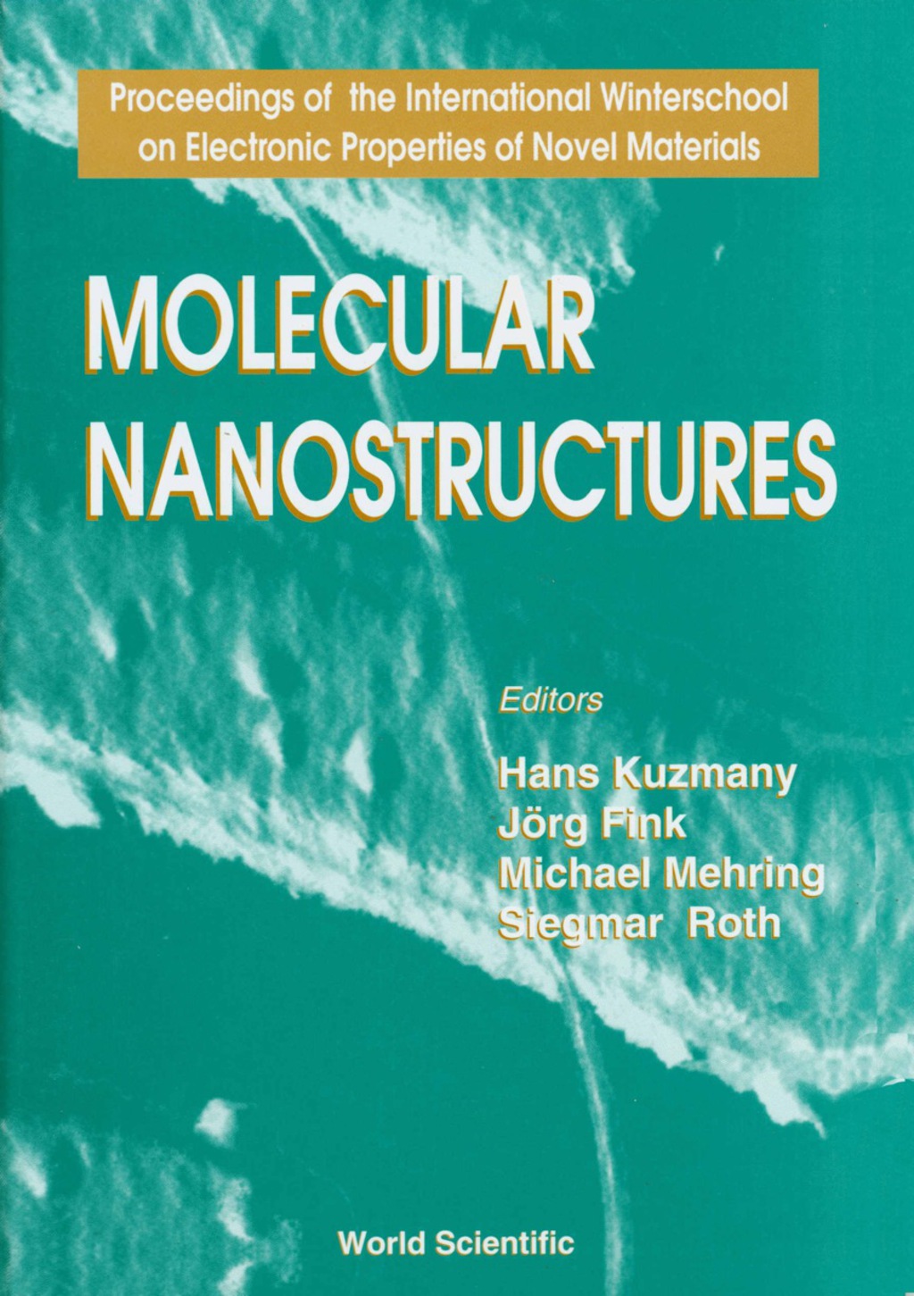 Molecular Nanostructures - Proceedings Of The International Winterschool On Electronic Properties Of Novel Materials 1st Edition â€“ PDF/EPUB Version Downloadable