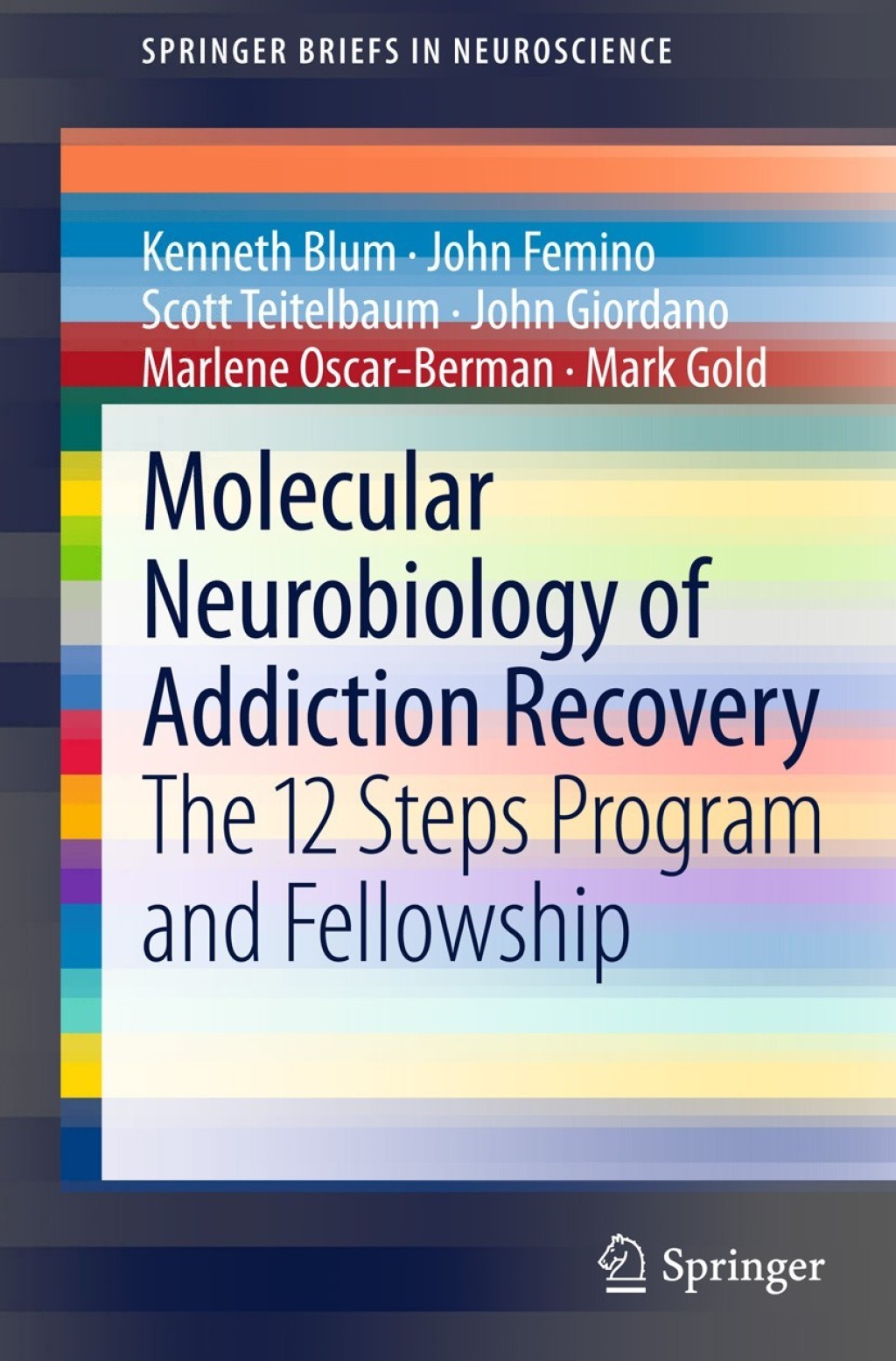 Molecular Neurobiology of Addiction Recovery The 12 Steps Program and Fellowship  â€“ PDF/EPUB Version Downloadable
