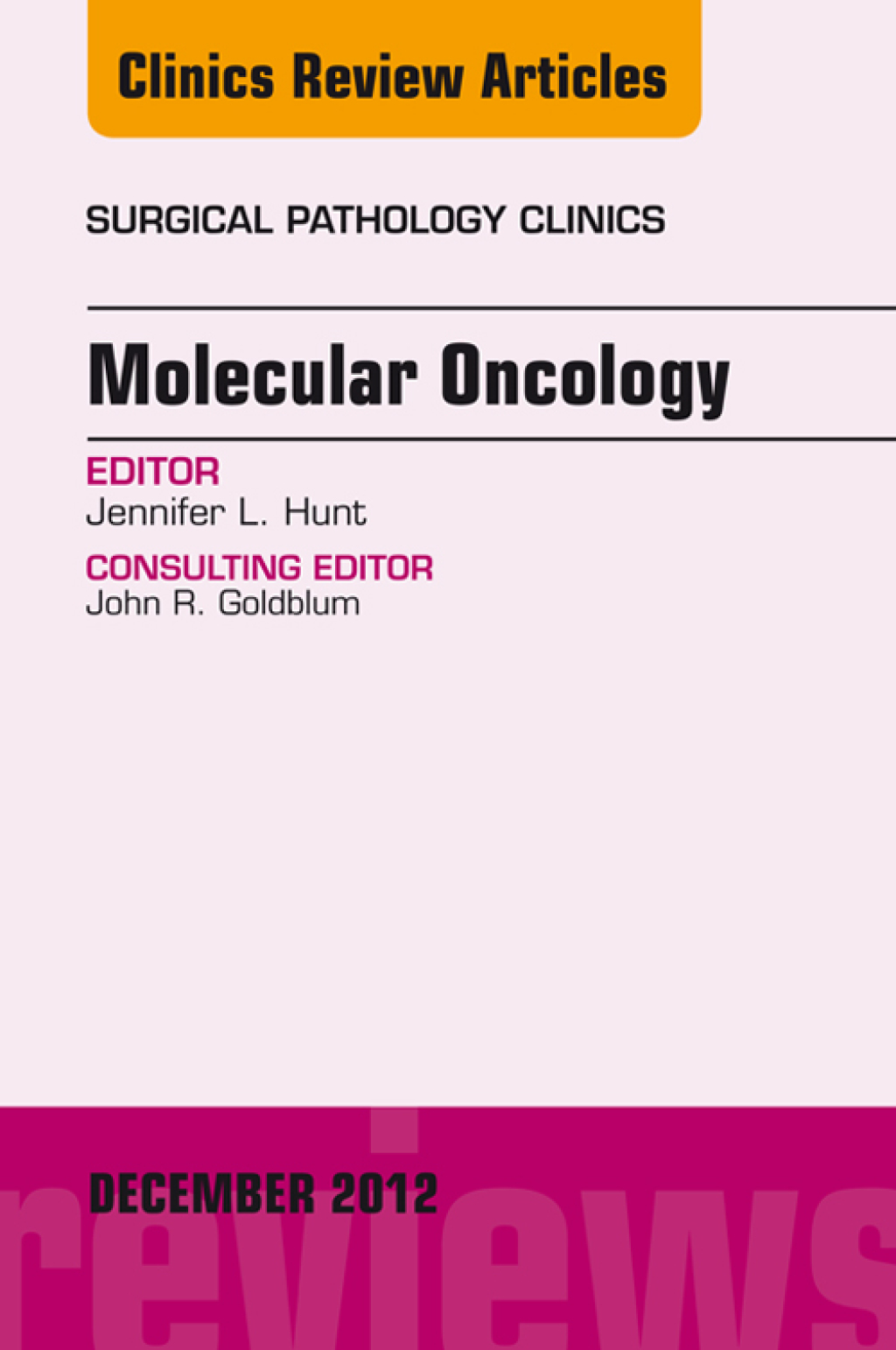 Molecular Oncology, An Issue of Surgical Pathology Clinics  â€“ PDF/EPUB Version Downloadable