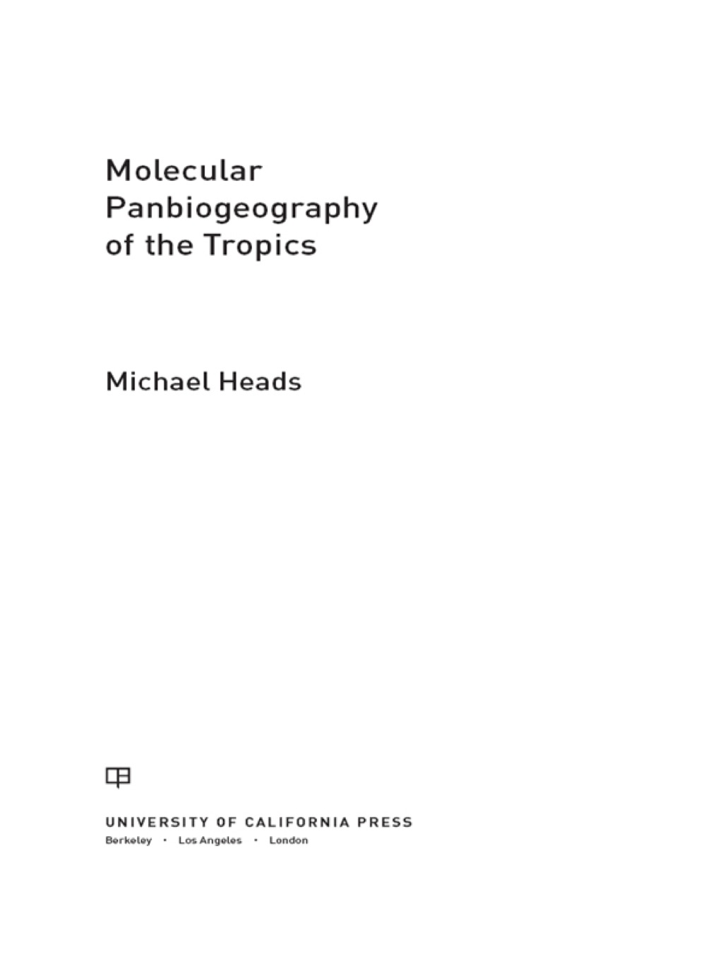 Molecular Panbiogeography of the Tropics 1st Edition â€“ PDF/EPUB Version Downloadable