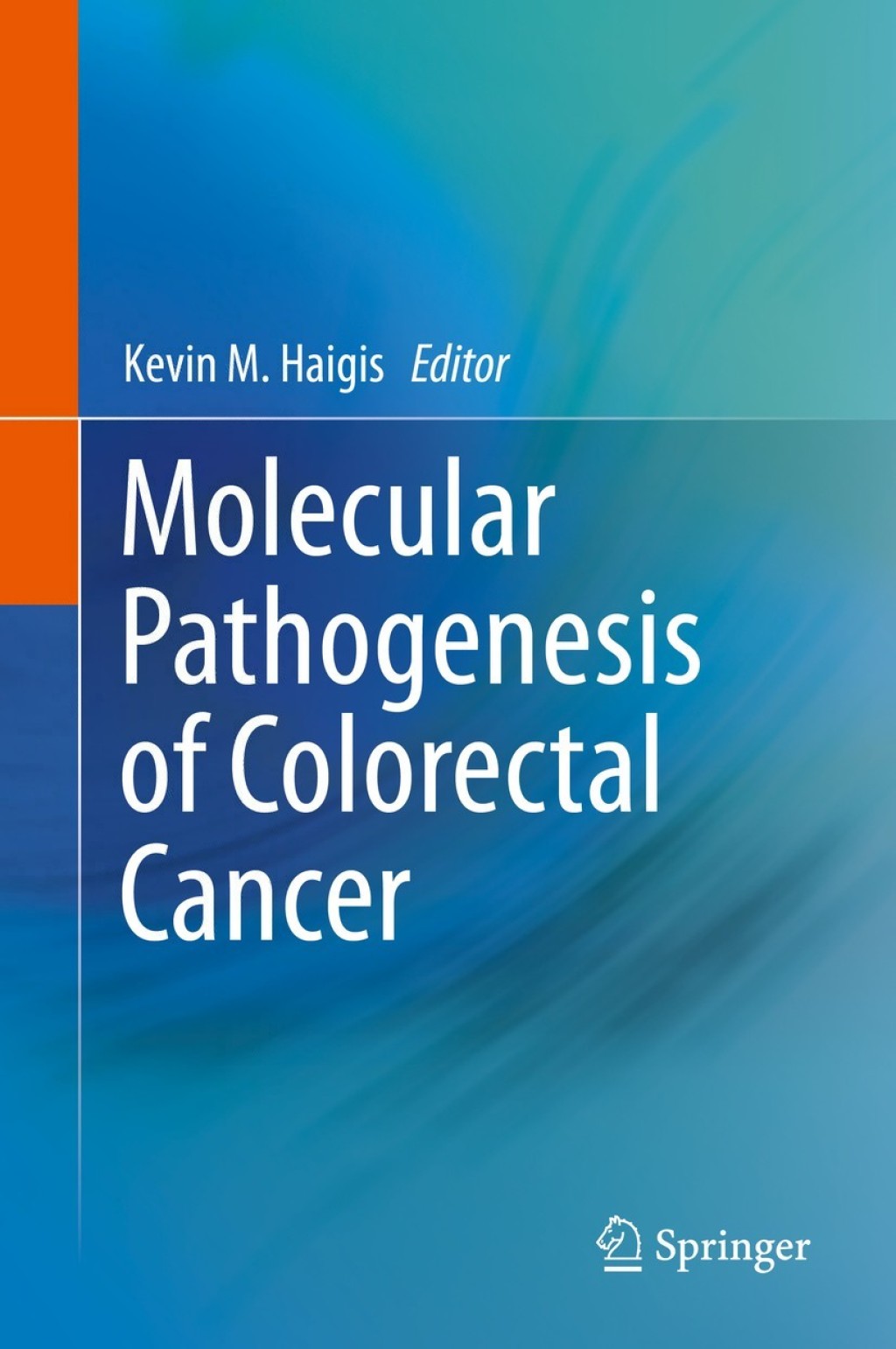Molecular Pathogenesis of Colorectal Cancer â€“ PDF/EPUB Version ...